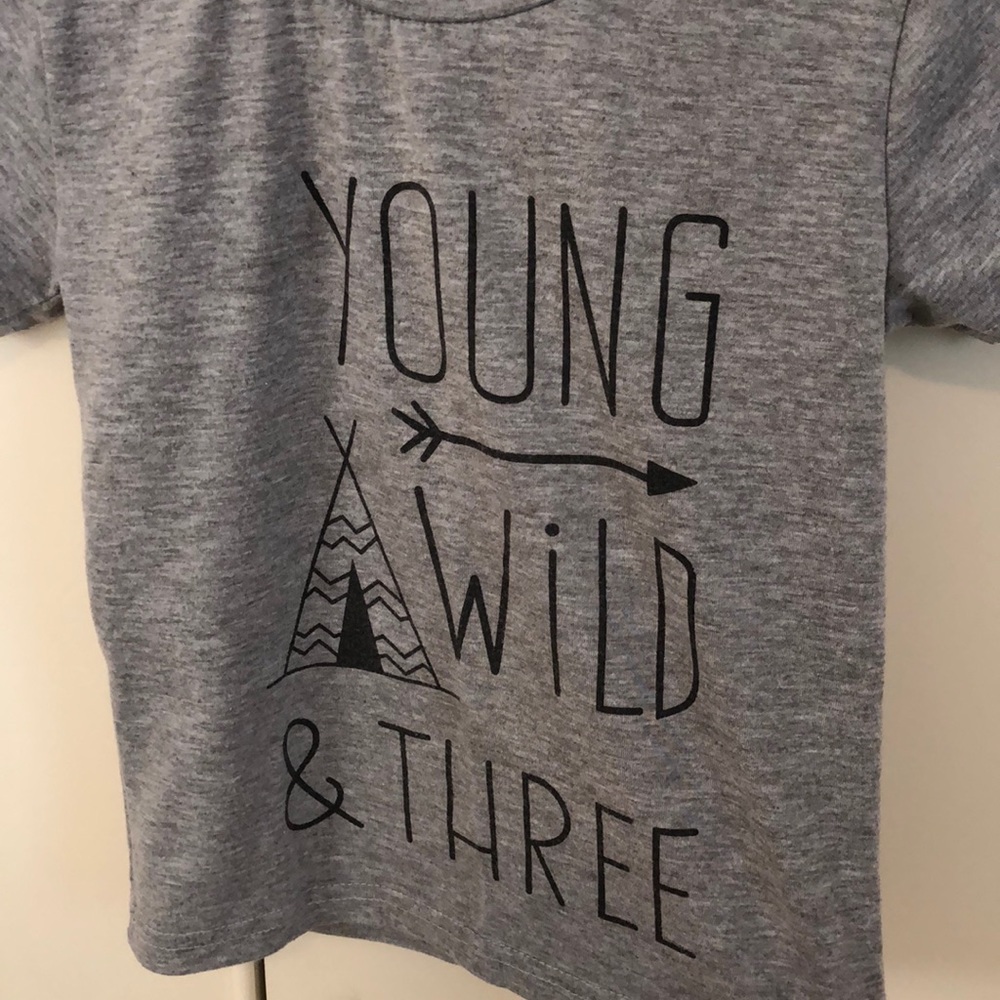 Young wild and three t shirt